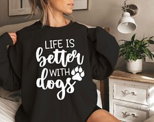 Dog Mama Sweatshirt, Life Is Better With Dogs, Fur Mama Crewneck, Animal Lover