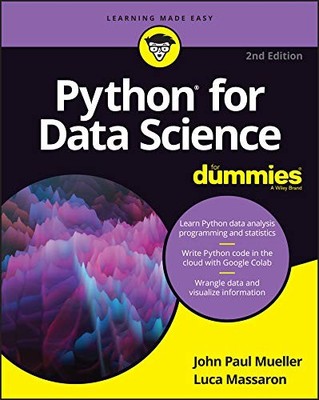 PYTHON FOR DATA SCIENCE FOR DUMMIES (FOR DUMMIES By John Paul Mueller & Luca