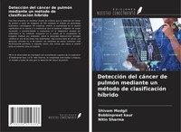 Shivam Modgil (U. A.) | DeteccióN Del CáNcer De PulmóN Mediante Un MéTodo De...