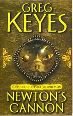 Newtons Cannon (Age of Unreason), Keyes, Greg, Used; Good Book