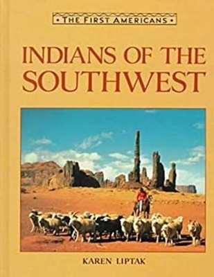 Indians of the Southwest Hardcover Karen Liptak