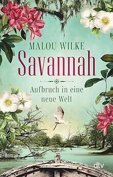 Savannah   Aufbruch in eine neue Welt: Roman | Eine muti... | Buch | Zustand gut