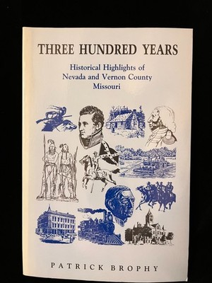 Three Hundred Years 1993 Signed First Edition Vernon County Missouri