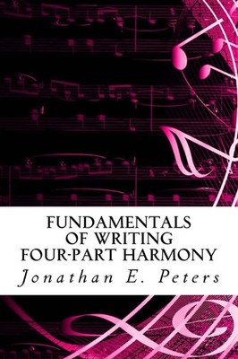 Fundamentals of Writing Four-part Harmony