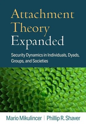 Attachment Theory Expanded - Mario Mikulincer (Hardback / Hard Cover)