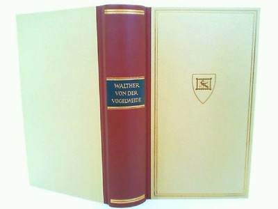 Walter von der Vogelweide. Sprüche-Lieder -Der Leich / Urtext- Prosaübersetzung.