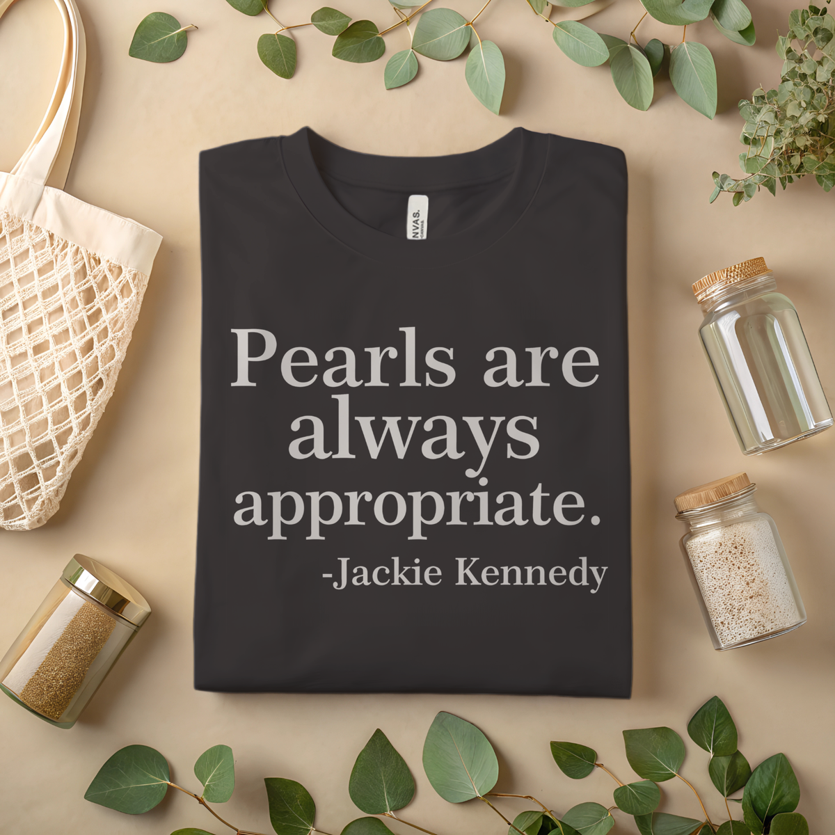 Always tシャツ Pearls Are Always Appropriate T-Shirt Jackie Kennedy Quote Classic