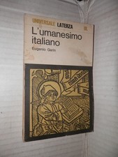 L UMANESIMO ITALIANO Filosofia e vita civile nel Rinascimento E Garin Laterza di