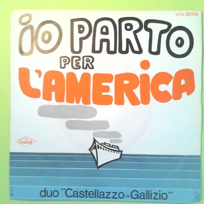 ICH GEBURT FÜR AMERIKA / AUGE JUNGEN CASTELLAZZO GALLIZIO 45 UMDREHUNGEN VCA 26196