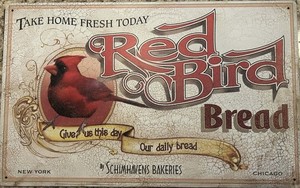 Take Home Fresh RED BIRD BREAD Wall Tin Advertising Sign By Schimavens Bakeries