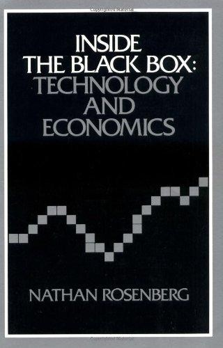 Inside the Black Box: Technology and Economics - Rosenberg