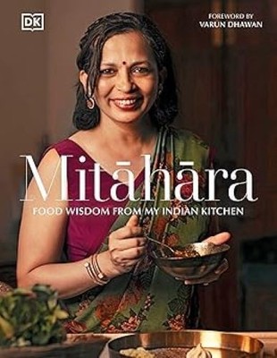 Mitahara Food Wisdom From My Indian Kitchen/Rujuta Diwekar Rujuta Diwekar Hardco