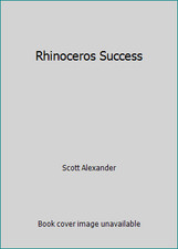Rhinoceros Success by Scott Alexander