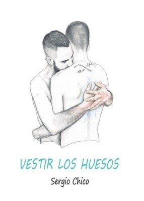 VESTIR LOS HUESOS: 4 EDICION (SPANISH EDITION) By Sergio Chico