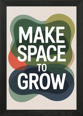 Make Space to Grow Typografie Kunst Gerahmtes Wandbild Poster Leinwanddruck Bild