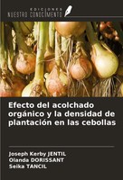 Efecto Del Acolchado OrgáNico Y La Densidad De PlantacióN En Las Cebollas Buch