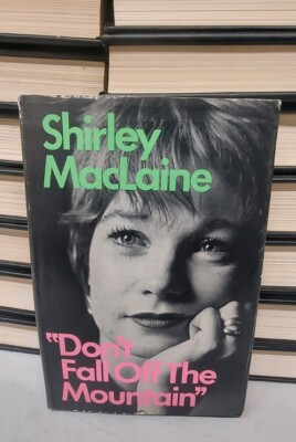Signed Don't Fall off the Mountain by Shirley MacLaine HCDJ 1st Print