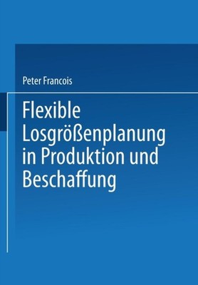 Francois - Flexible Losgrenplanung in Produktion und Beschaffung - N - X555z