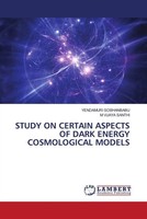 Yendamuri Sobhanbabu (U. A.) | Study On Certain Aspects Of Dark Energy...