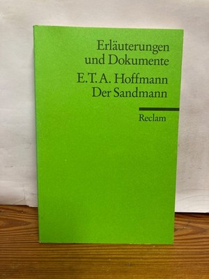 Der Sandmann. Erläuterungen und Dokumente von Ernst Theodor Amadeus Hoffmann...
