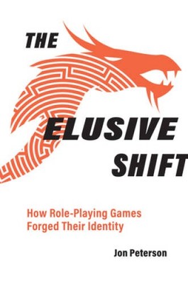 The Elusive Shift: How Role-Playing Games Forged Their Identity (Game His - GOOD