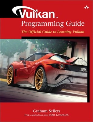 Vulkan Programming Guide: The Official Guide To Learning Vulkan