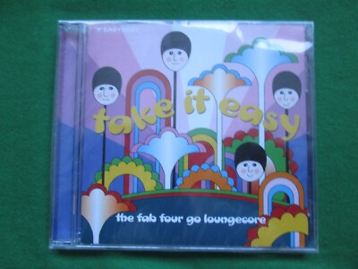 THE BEATLES - TAKE IT EASY - THE FAB FOUR GO LOUNGECORE - 2003 - CD SEALED