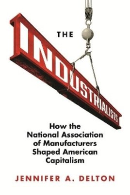 Jennifer A. Delton The Industrialists (Gebundene Ausgabe) (US IMPORT)
