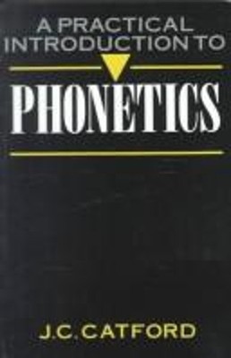 A Practical Introduction to Phonetics Hardcover J. C.  Catford