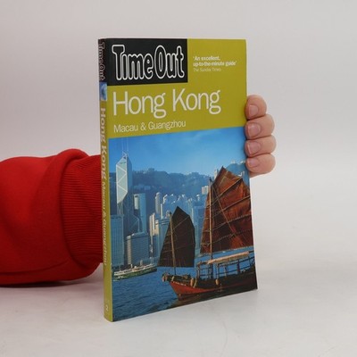 Time Out Guides - 2: Time Out Hong Kong: Macau and Guangzhou - Edition 2