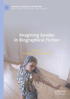 Imagining Gender in Biographical Fiction by Julia Novak (English) Hardcover Book