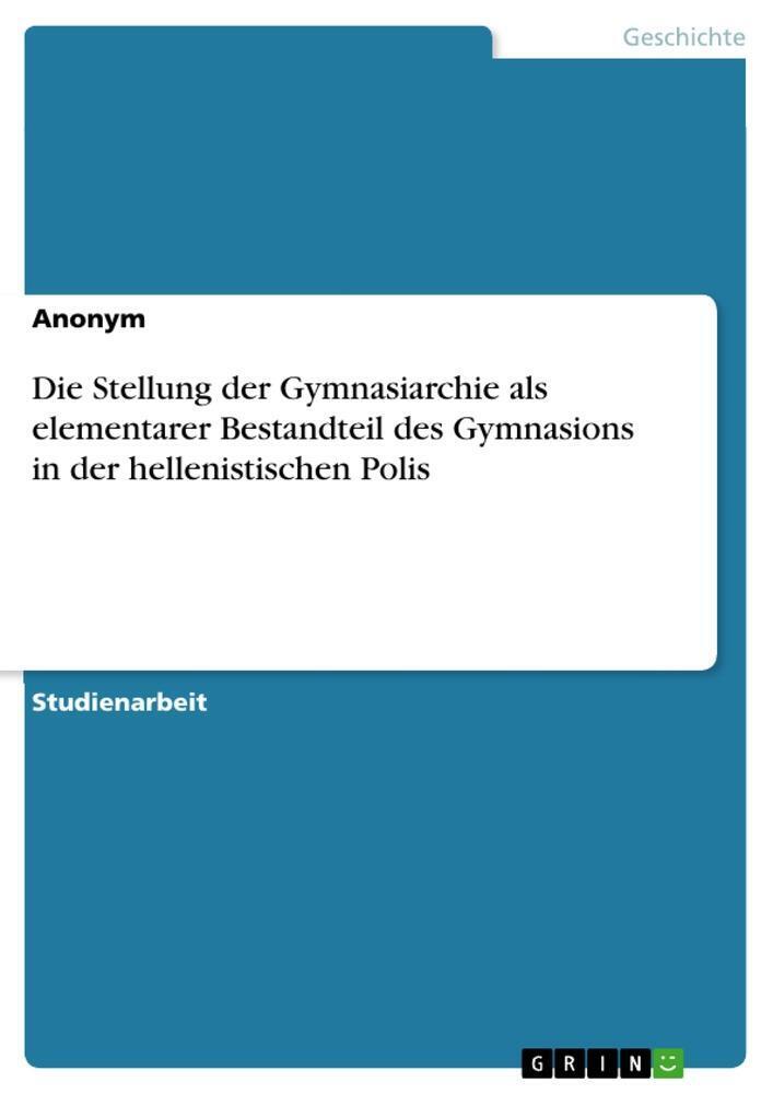Thumbnail - Anonymous | Die Stellung Der Gymnasiarchie Als Elementarer Bestandteil