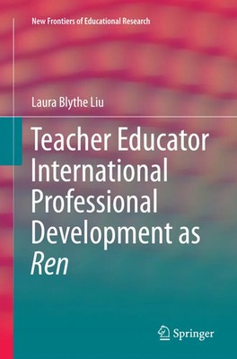 Teacher Educator International Professional Development as Ren | Liu | Buch