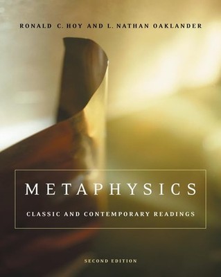 Metaphysics: Classic and Contemporary Readings by Hoy