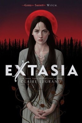 Extasia | Claire Legrand | englisch
