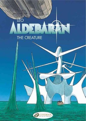 Aldebaran Vol. 3: The Creature by Leo (English) Paperback Book
