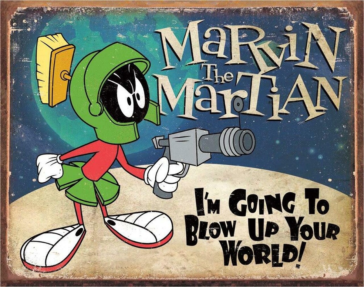 Marvin The Martian Blow Up Your World Metal Sign Cartoon Movies