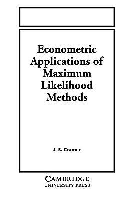 Econometric Applications of Maximum Likelihood Methods Cramer Paperback