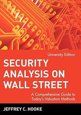 Security Analysis on Wall Street: A Comprehensive Guide to Today