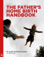 The Father's Home Birth Handbook - Paperback, by Hazard Leah - Acceptable