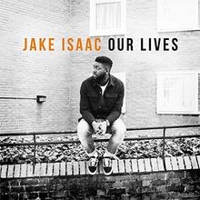 Our Lives von Isaac,Jake | CD | Zustand gut