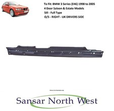 For BMW 3 Series E46 Saloon & Estate Drivers Side Sill - Full Type O/S RIGHT