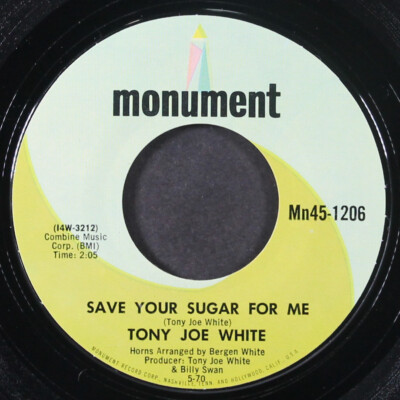 7” Tony Joe White Save Your Sugar For Me / Conjure Woman UP194TPROMO MONUMENT プロモ /00080 TONY JOE WHITE: save your sugar for me MONUMENT 7