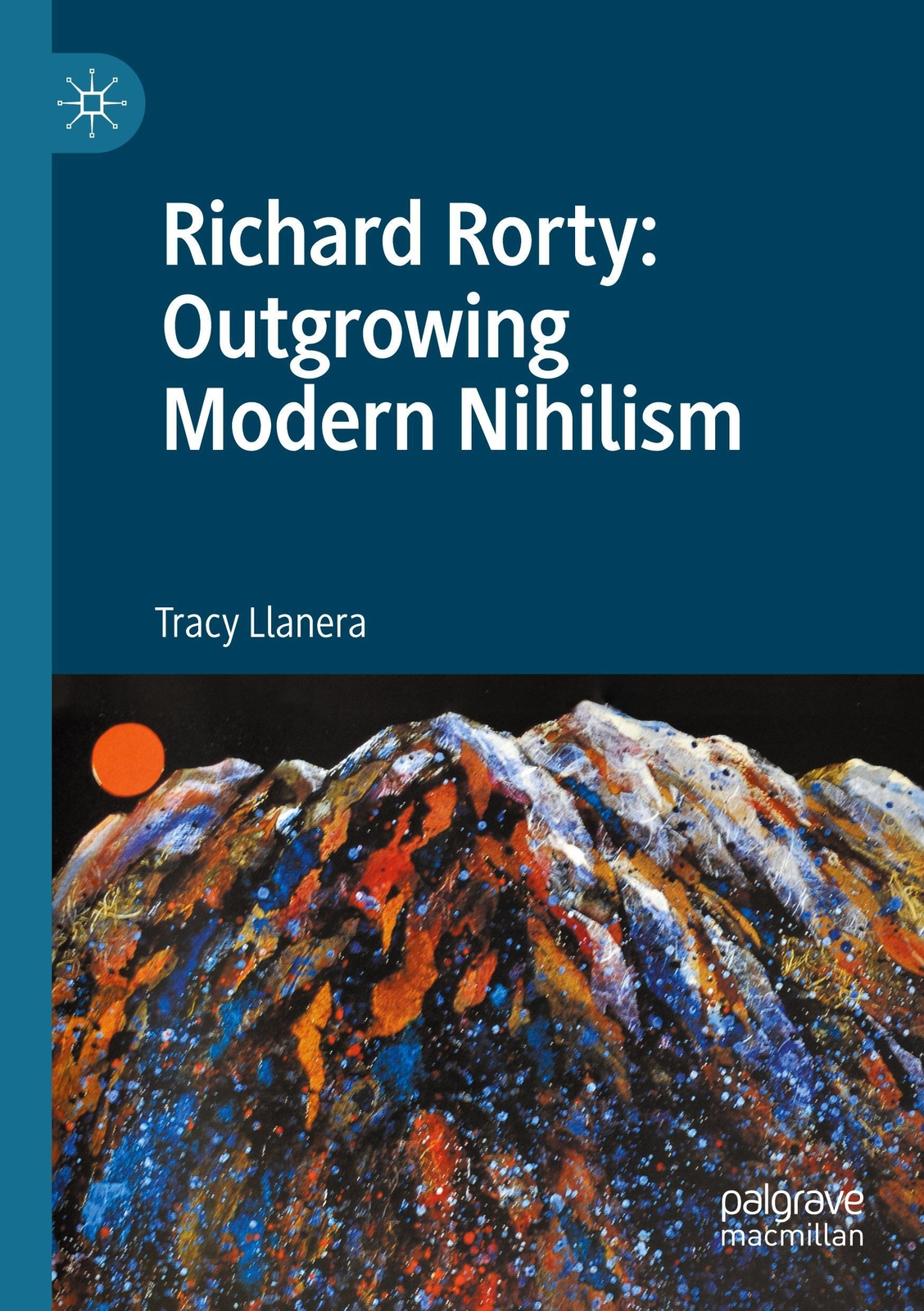 Richard Rorty: Outgrowing Modern Nihilism | Tracy Llanera |