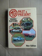 MG. CARS, M.G. PAST & PRESENT. by Rivers Fletcher. New edition. 1986.