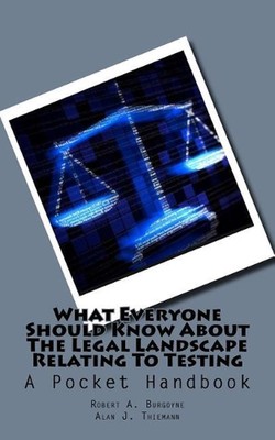What Everyone Should Know about the Legal Landscape Relating to Testing: A Pocke