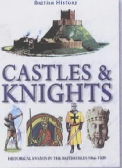 Castles and Knights (British History) By Philip Steele