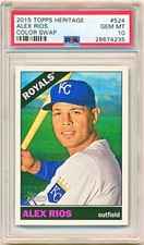 2015 Topps Heritage Alex Rios Color Swap SP #524 PSA 10 - POP 2