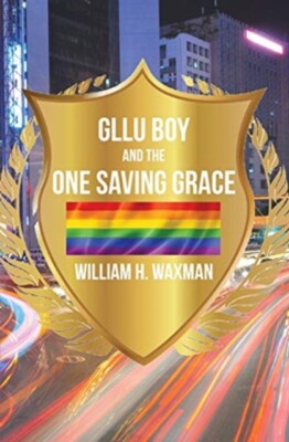 Waxman - GLLU Boy and the One Saving Grace - paperback or softback - X555z