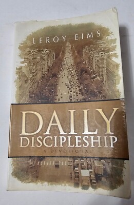 Vintage 1998 Daily Discipleship A Devotional by Randy LeRoy Eims Hardback